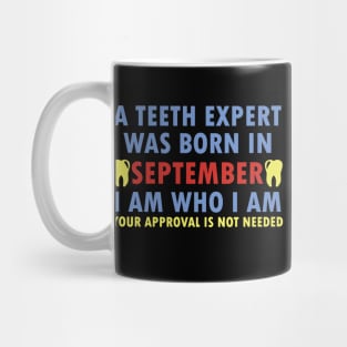 A Teeth Expert Was Born In SEPTEMBER Mug